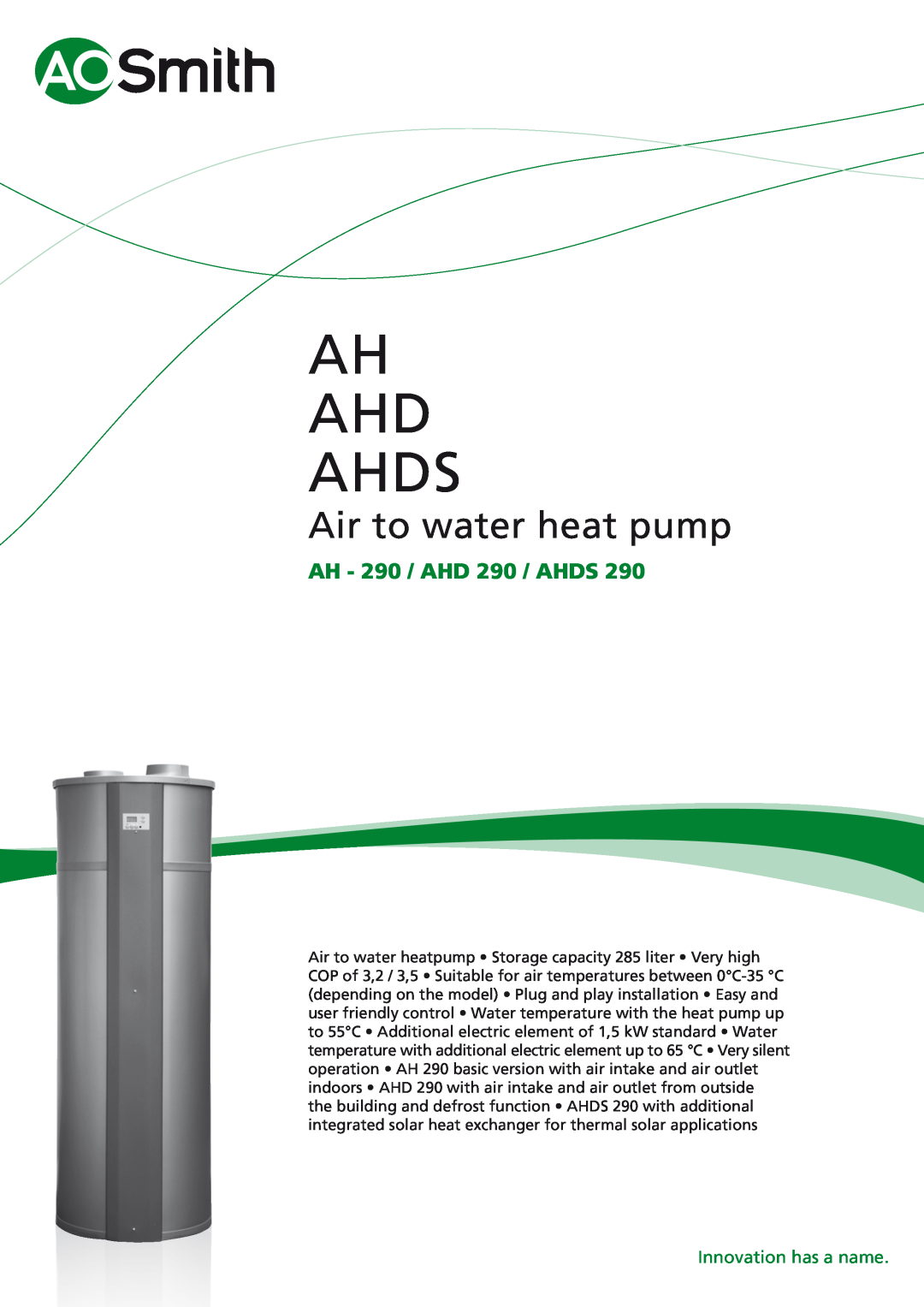 A.O. Smith AHDS 290 manual Ah Ahd Ahds, Air to water heat pump, AH - 290 / AHD 290 / AHDS, Innovation has a name 