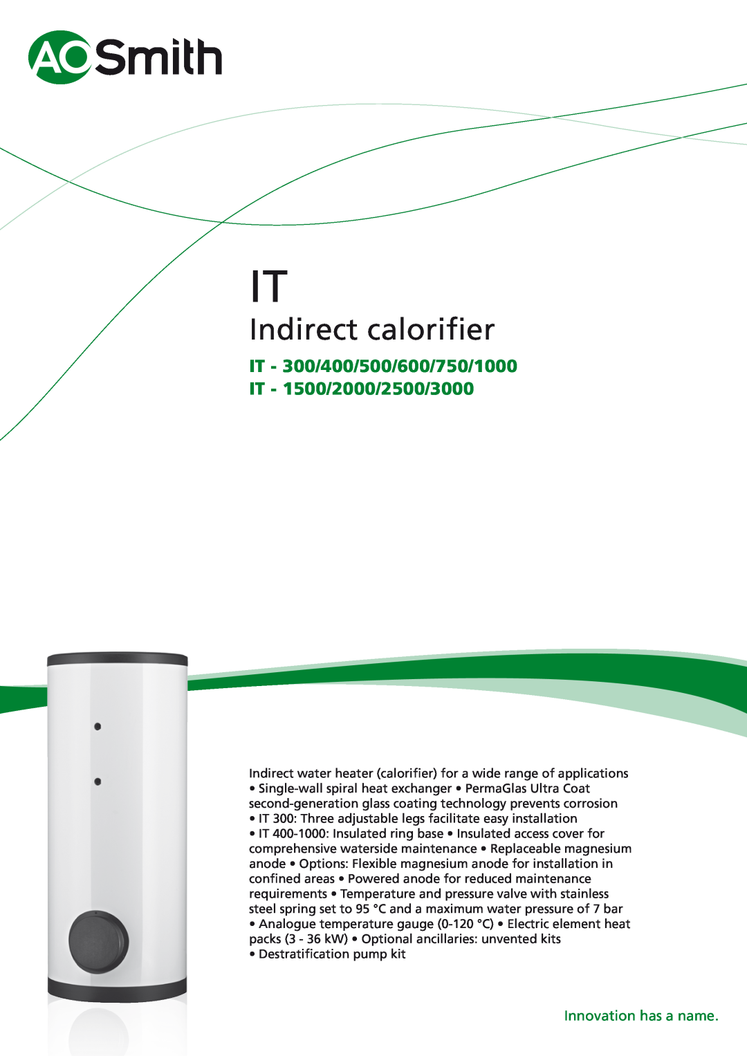 A.O. Smith manual Indirect calorifier, IT - 300/400/500/600/750/1000 IT - 1500/2000/2500/3000, Innovation has a name 
