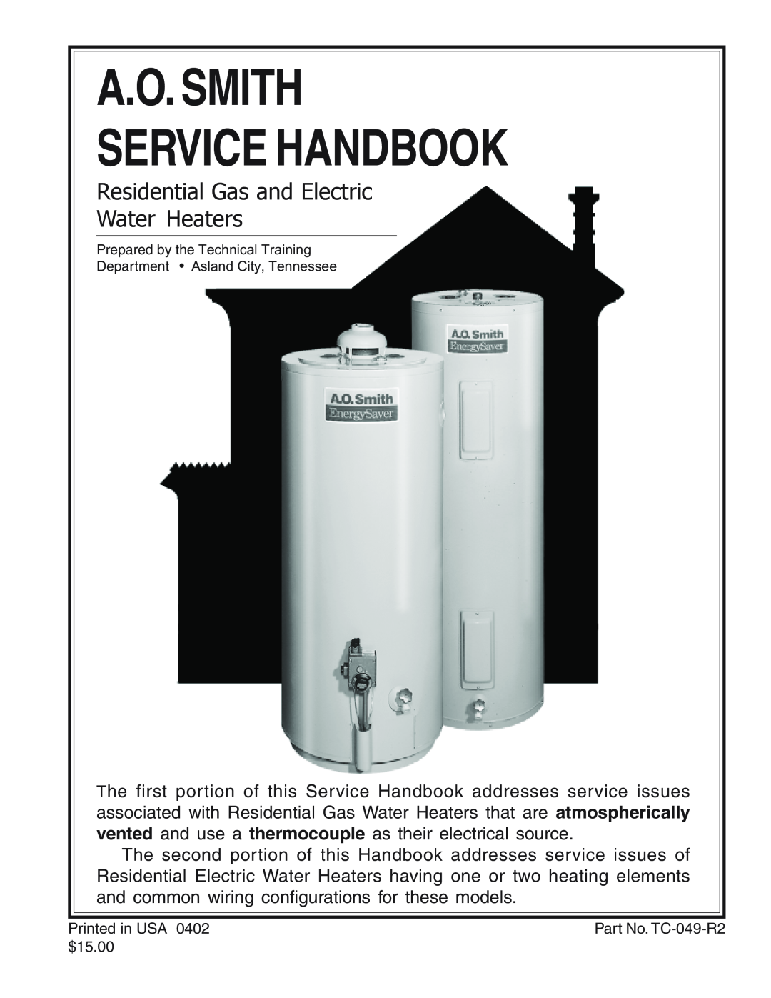 A.O. Smith TC-049-R2 manual A.O.Smith Service Handbook, Residential Gas and Electric Water Heaters 