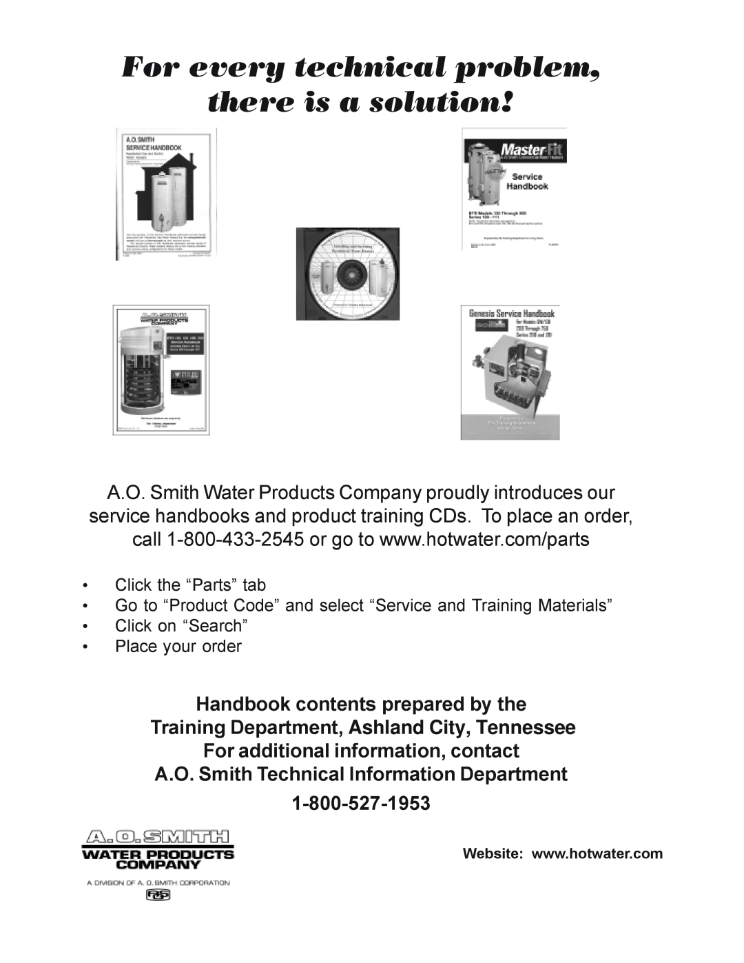A.O. Smith TC-049-R2 manual For every technical problem there is a solution, For additional information, contact 