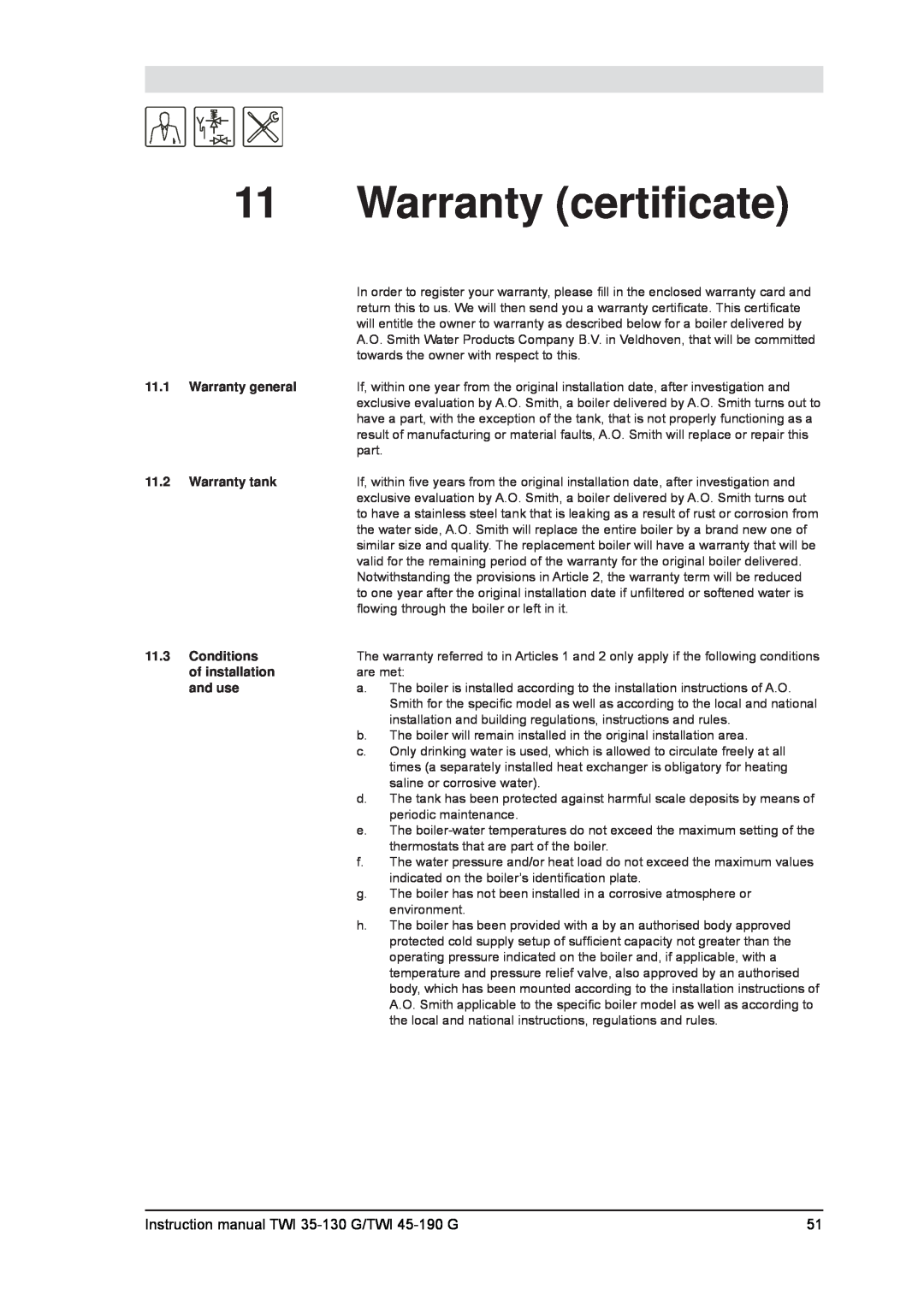 A.O. Smith TWI 35-130 Warranty certiﬁcate, 11.1, Warranty general, 11.2, Warranty tank, 11.3, Conditions, of installation 