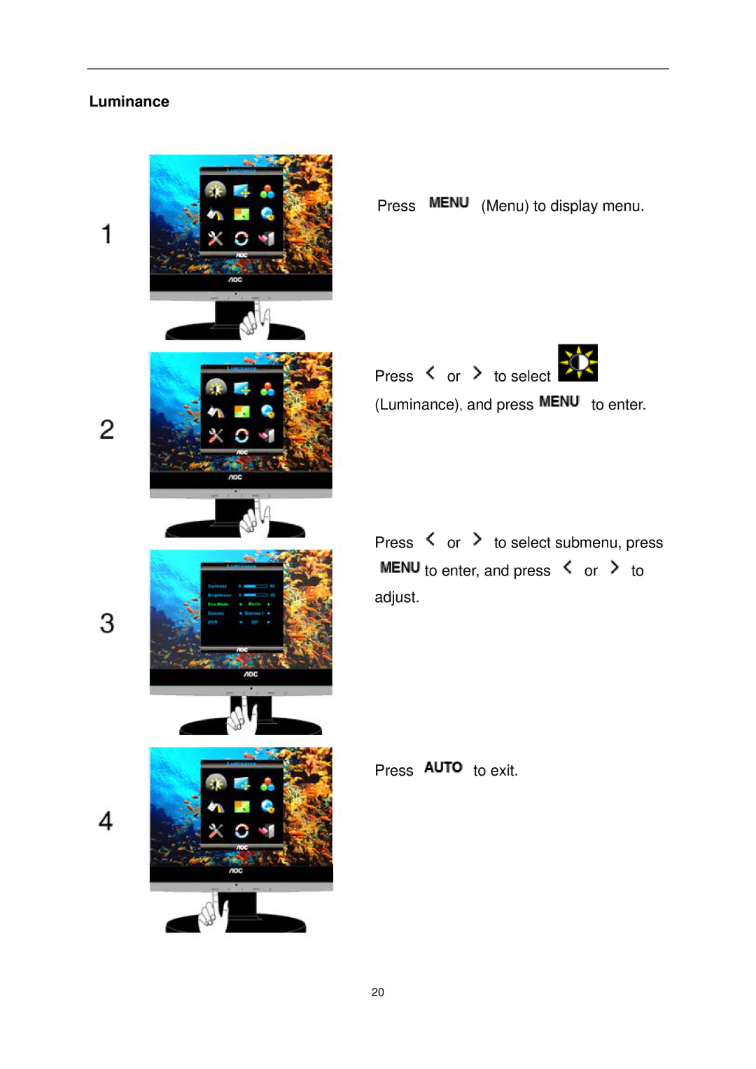 AOC e1620Sw manual Luminance, Presss Menu to Menudisplay MENUto display menu 