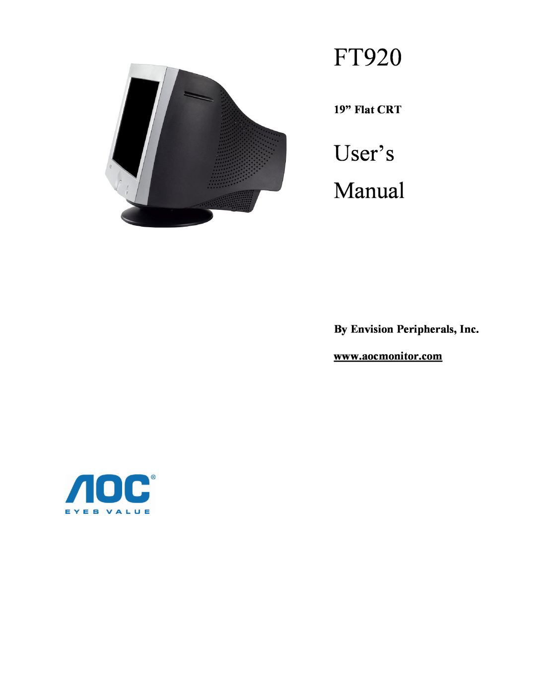 AOC FT920 user manual 19” Flat CRT, By Envision Peripherals, Inc, User’s Manual 