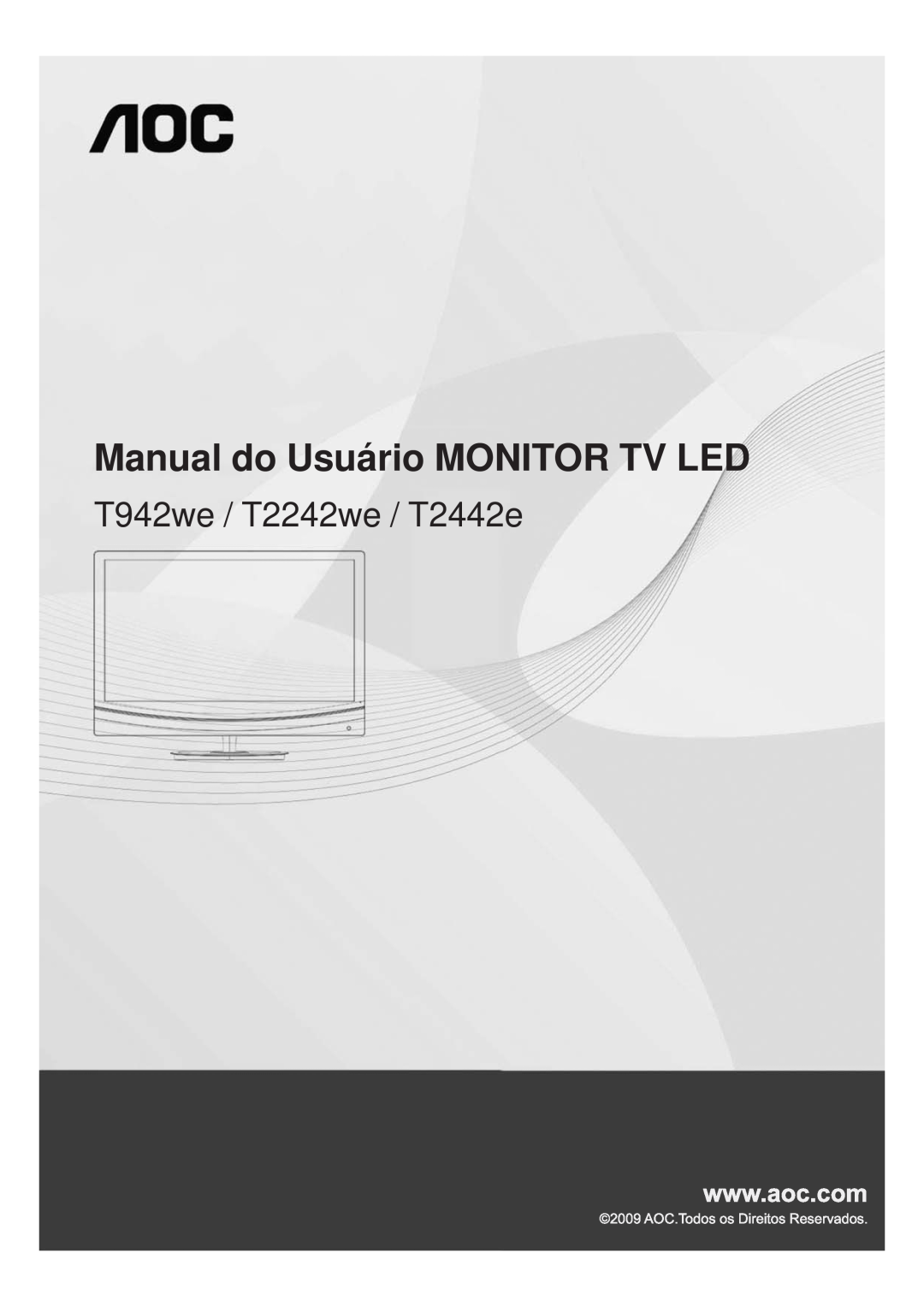 AOC T942WE, T2242WE, T2442E manual Manual do Usuário MONITOR TV LED, T942we / T2242we / T2442e 
