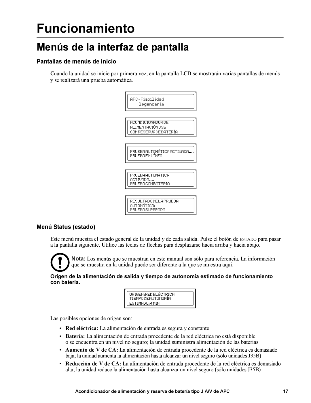 APC J35B, 120 V, J25B Funcionamiento, Menús de la interfaz de pantalla, Pantallas de menús de inicio, Menú Status estado 