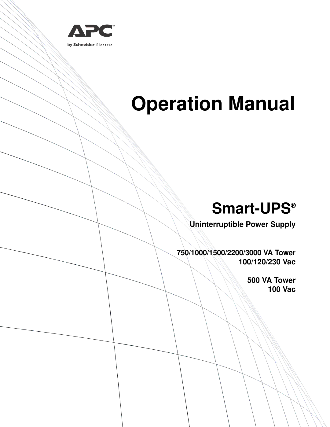 APC 750 VA, 1500 VA, 230 Vac, 3000 VA, 120 Vac, 100 VAC, SMT1500X413, 1000/ VA operation manual Smart-UPS 