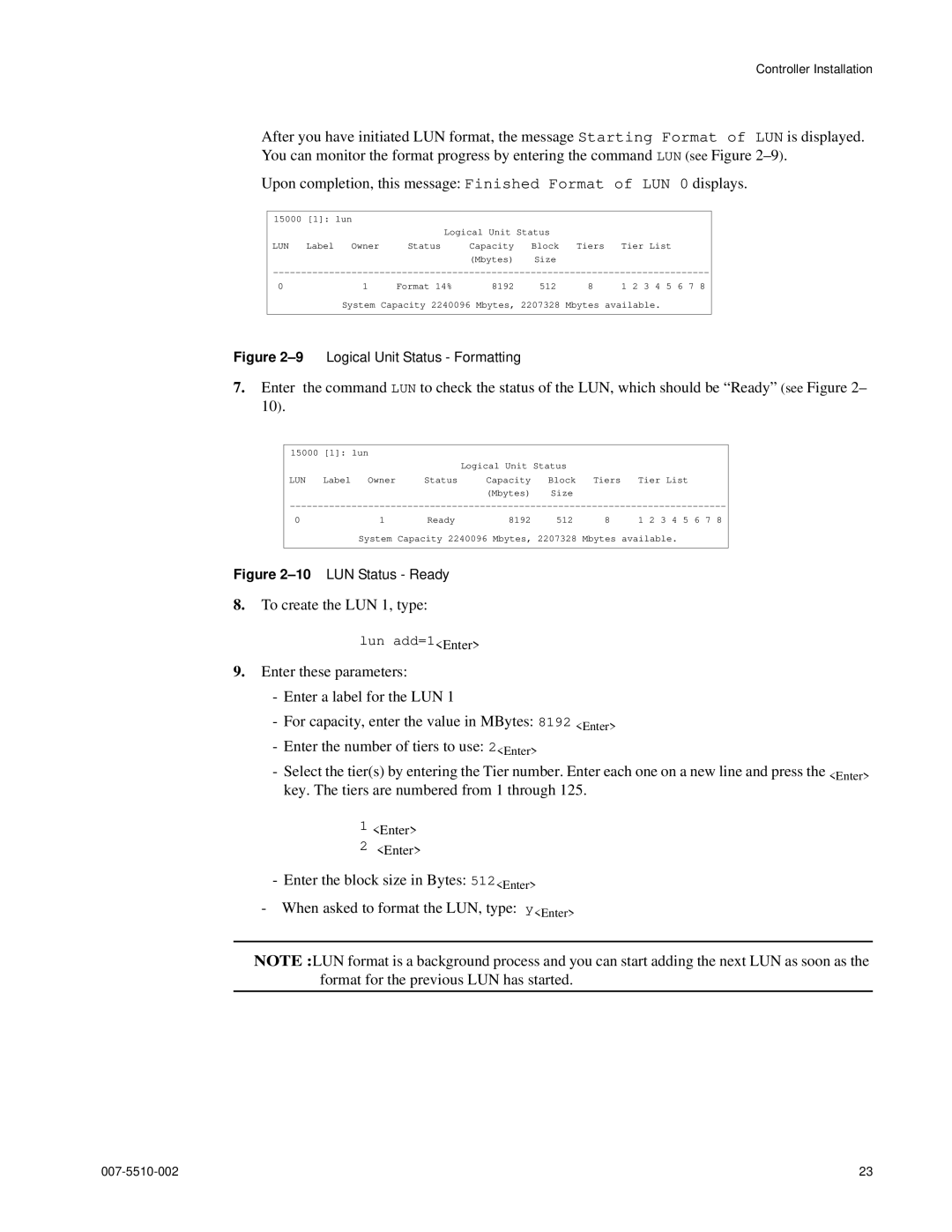 APC 15000 RAID manual To create the LUN 1, type 