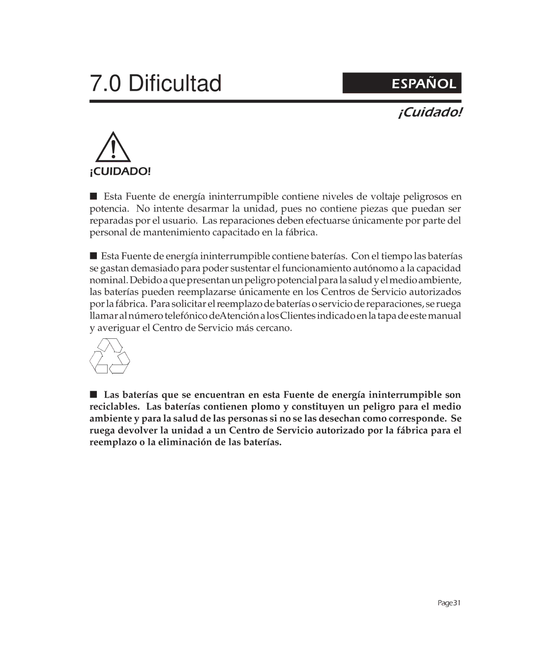 APC 2000, 900, 1250 user manual Dificultad 