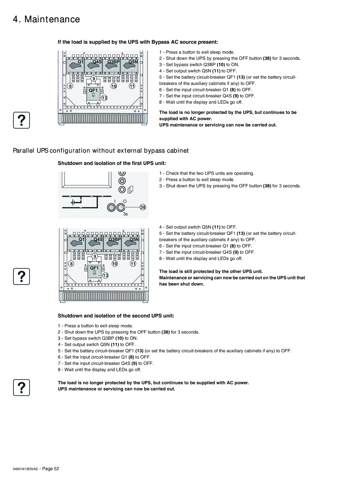 APC 5000 Parallel UPS configuration without external bypass cabinet, Shutdown and isolation of the first UPS unit 