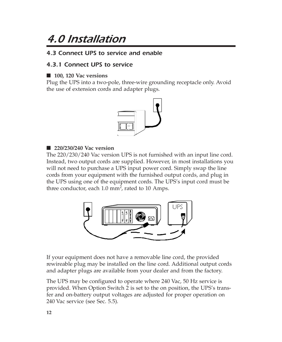 APC 600 user manual 100, 120 Vac versions, 220/230/240 Vac version 