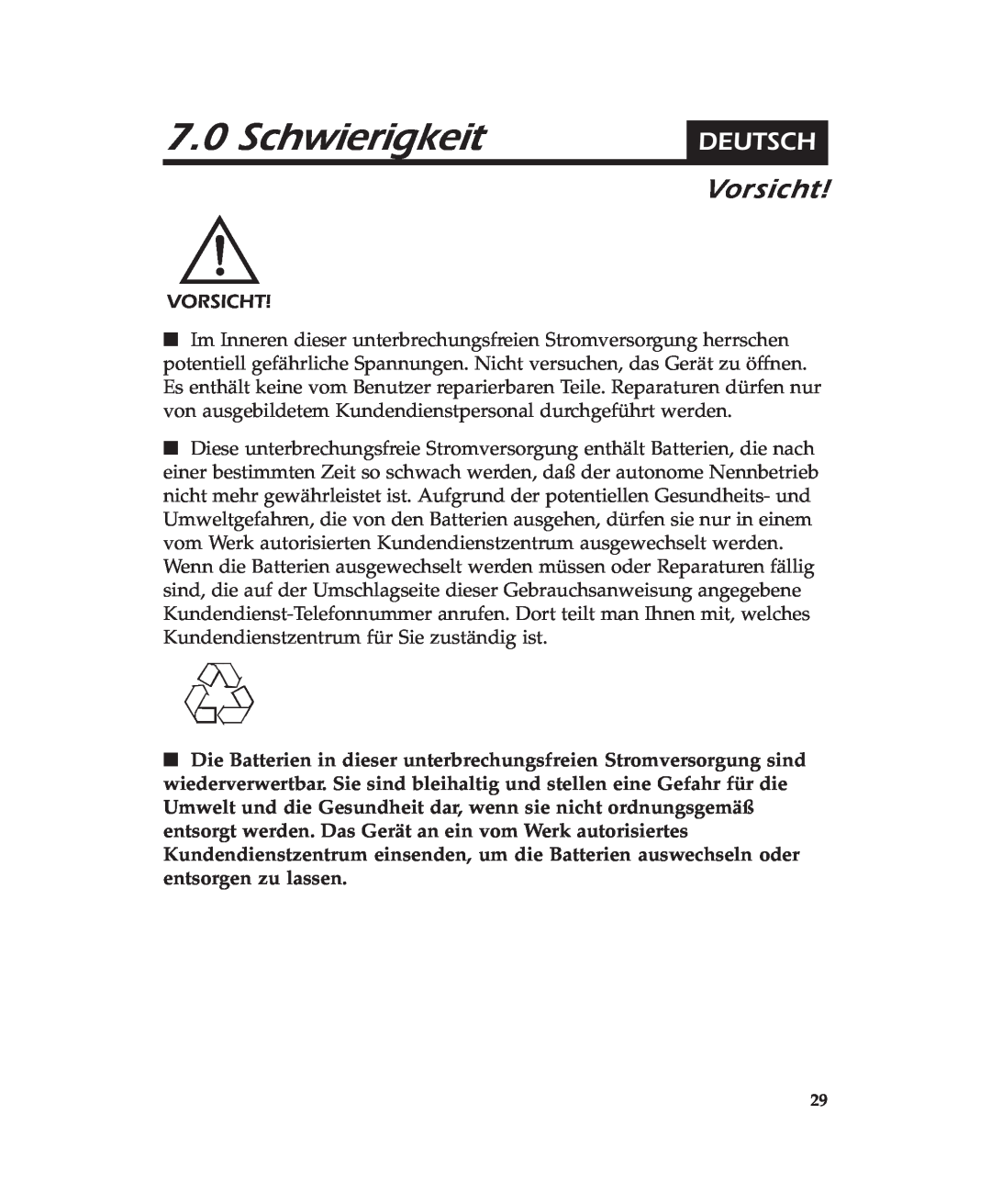 APC 600 user manual Schwierigkeit, Vorsicht, Deutsch 