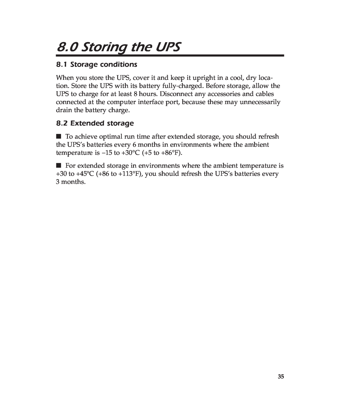 APC 600 user manual 8.0Storing the UPS, 8.1Storage conditions, Extended storage 