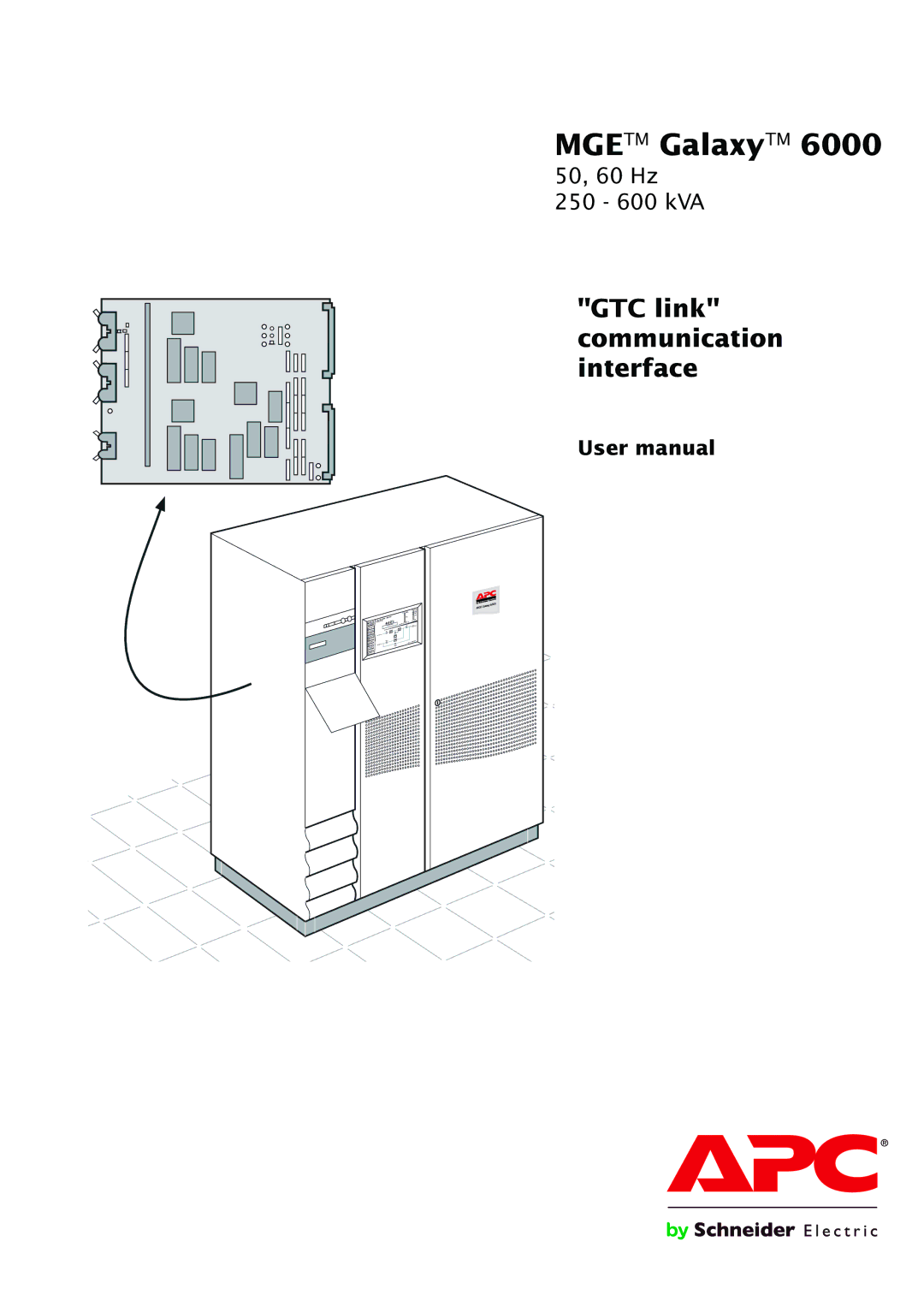 APC 6000 user manual Mgetm GalaxyTM, GTC link communication interface 