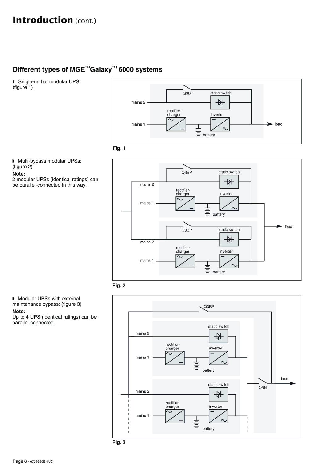 APC 6739380EN/JC Different types of MGETMGalaxyTM 6000 systems, Up to 4 UPS identical ratings can be parallel-connected 