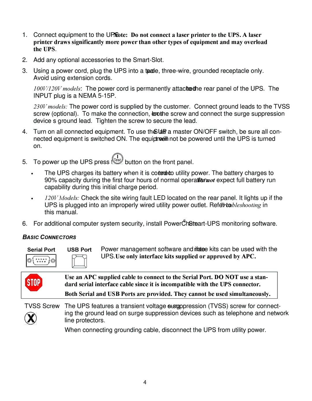 APC 750 user manual UPS. Use only interface kits supplied or approved by APC 