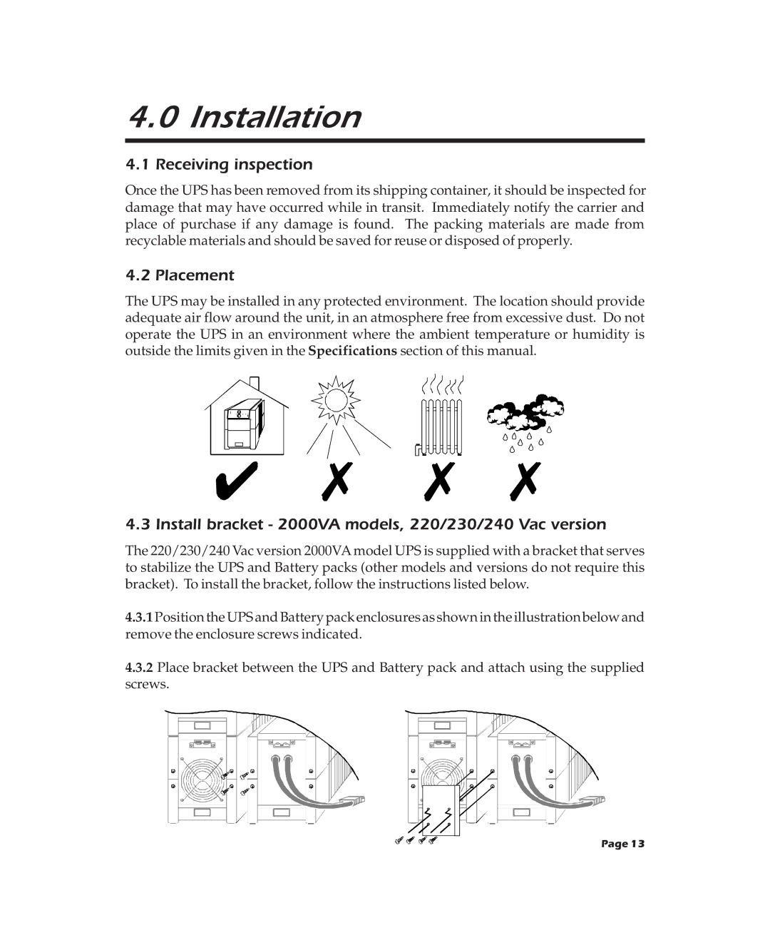APC 900XL, 2000XL Installation, Receiving inspection, Placement, Install bracket 2000VA models, 220/230/240 Vac version 