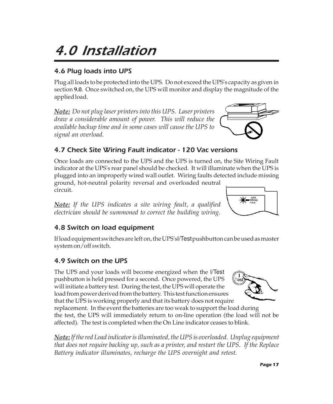 APC 2000XL, 900XL, 600XL Plug loads into UPS, Check Site Wiring Fault indicator 120 Vac versions, Switch on load equipment 