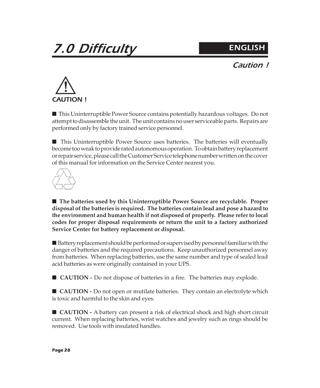 APC 900XL, 2000XL, 600XL user manual Difficulty 