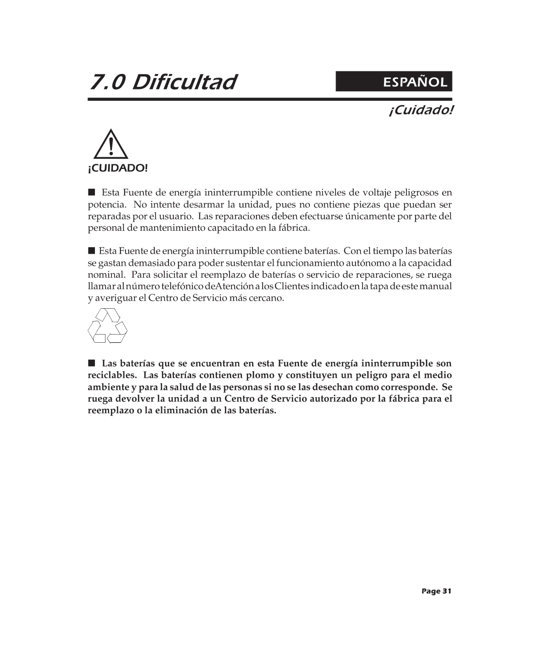 APC 900XL, 2000XL, 600XL user manual Dificultad 