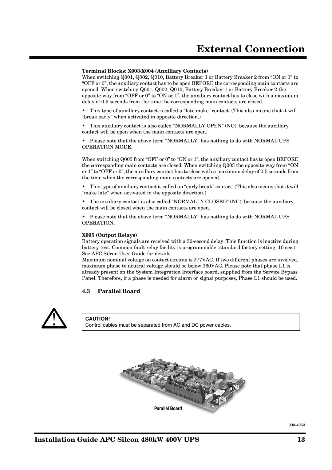 APC 990-4053 manual Parallel Board, Terminal Blocks X003/X004 Anxiliary Contacts, X005 Output Relays 