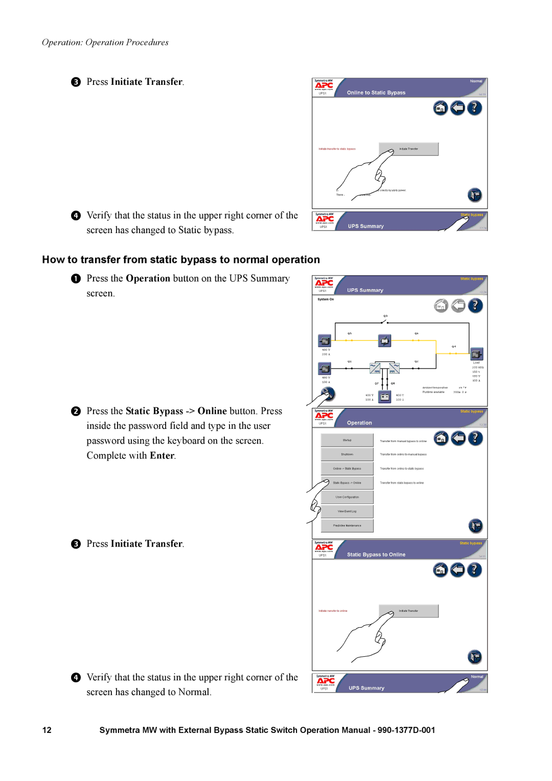 APC 990 manual  Press Initiate Transfer, How to transfer from static bypass to normal operation 