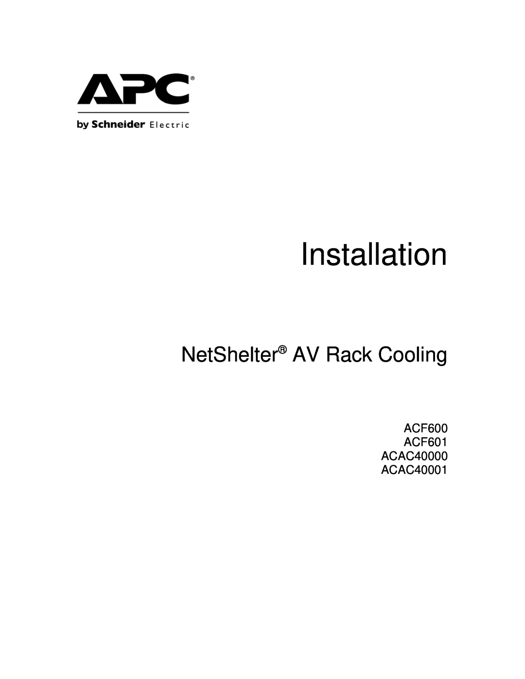 APC manual ACF600 ACF601 ACAC40000 ACAC40001, Installation, NetShelter AV Rack Cooling 