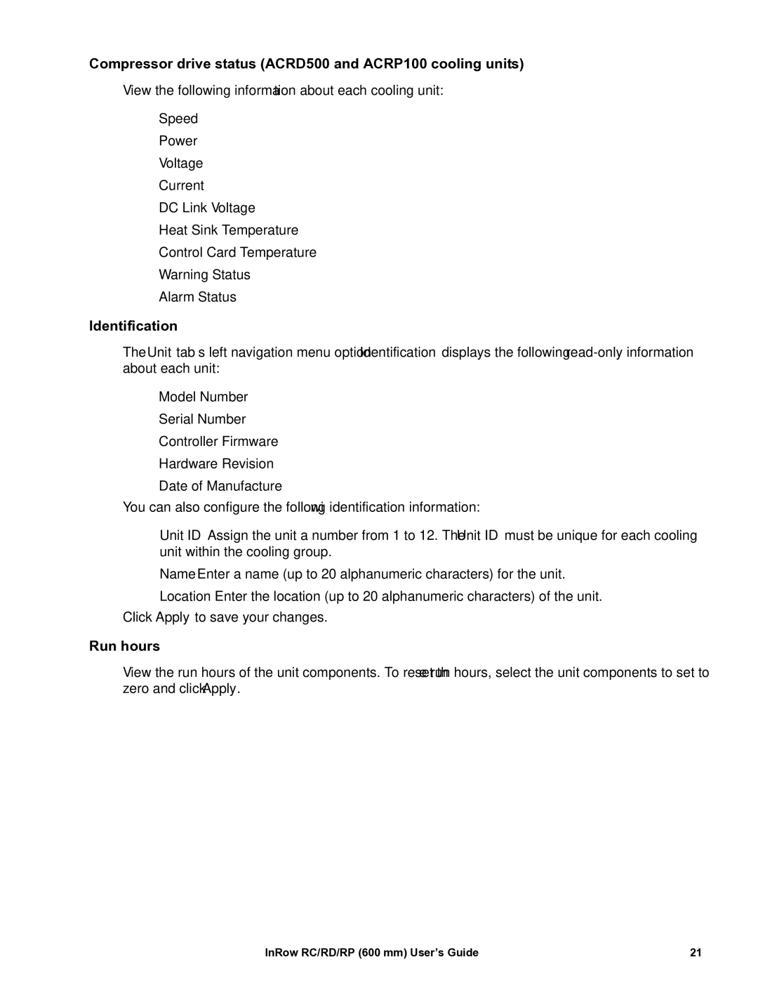 APC ACRD501, ACRP501, ACRP500, ACRP101 Compressor drive status ACRD500 and ACRP100 cooling units, Identification, Run hours 