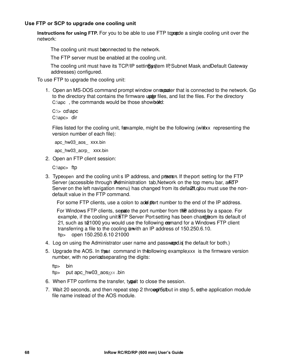 APC ACRD500, ACRP501 Use FTP or SCP to upgrade one cooling unit, cd\apc, Ftp open 150.250.6.10, Ftp put apchw03aosxxx.bin 