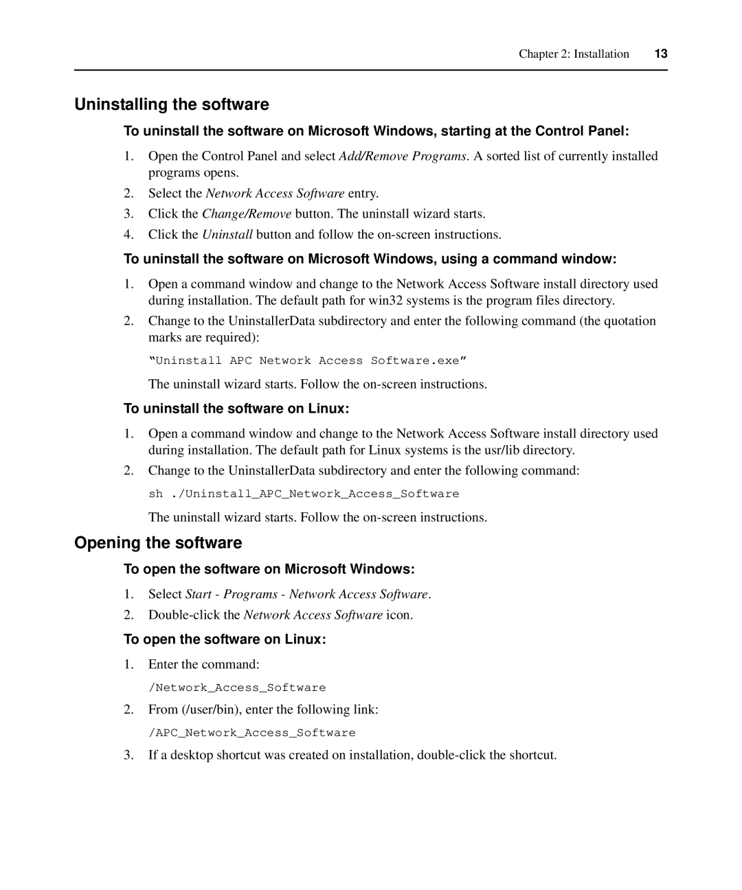 APC AP5610, AP5616, AP5615 manual Uninstalling the software, Opening the software, To uninstall the software on Linux 