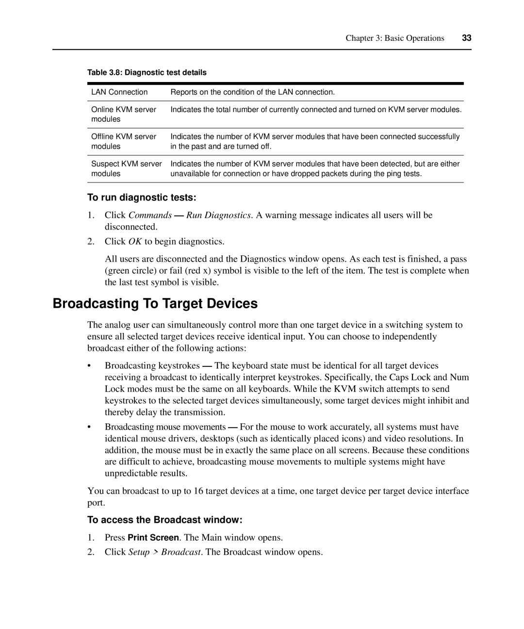 APC AP5616, AP5610, AP5615 manual Broadcasting To Target Devices, To run diagnostic tests, To access the Broadcast window 