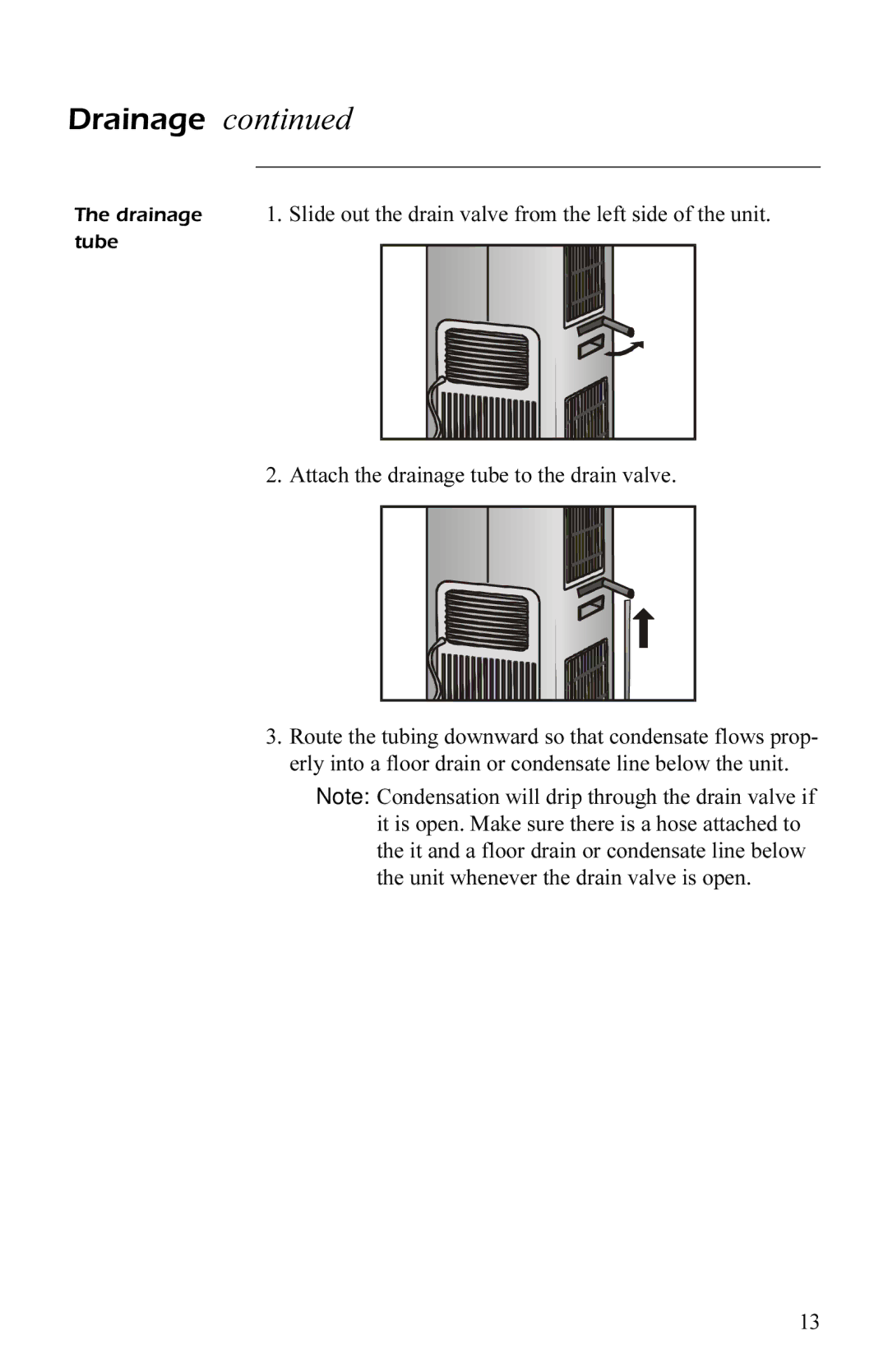 APC AP7003, AP7004 user manual Attach the drainage tube to the drain valve 