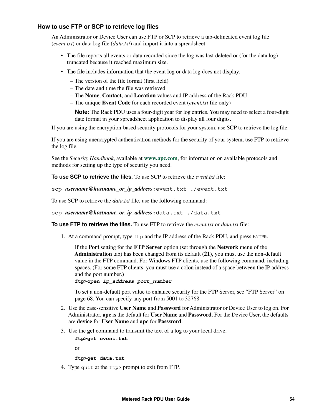 APC AP8861, AP8886, AP88XX How to use FTP or SCP to retrieve log files, Scp username@hostnameoripaddressdata.txt ./data.txt 