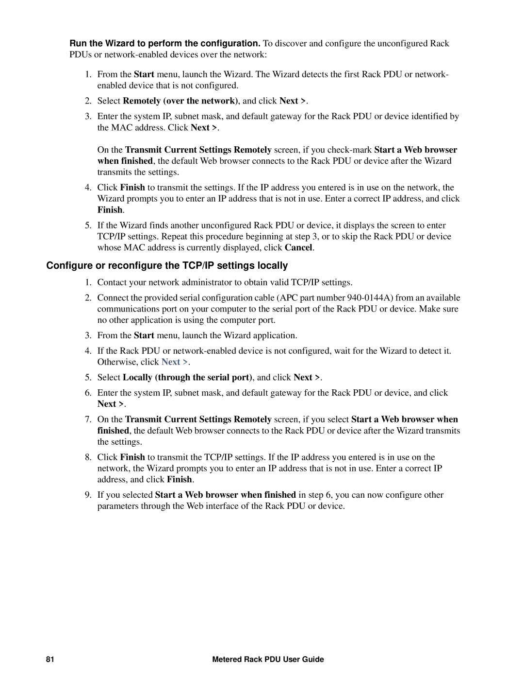 APC AP8861, AP8886 Select Remotely over the network, and click Next, Configure or reconfigure the TCP/IP settings locally 