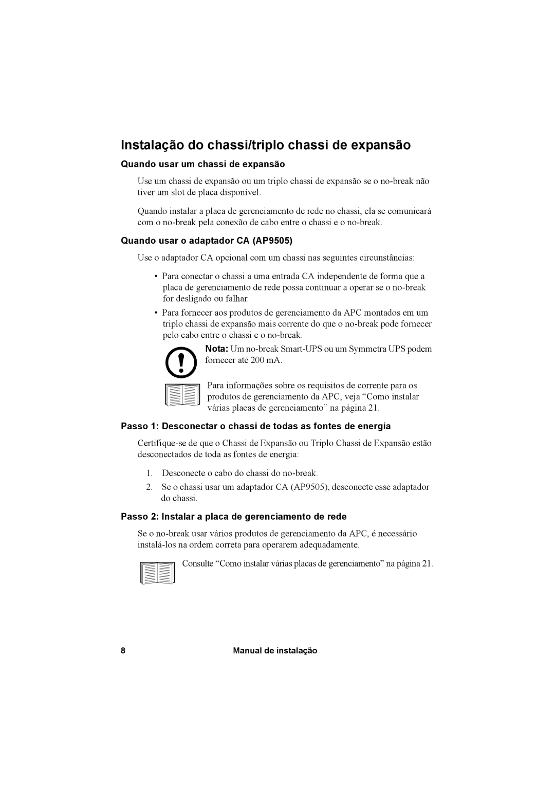 APC AP9631, AP9630 manual Instalação do chassi/triplo chassi de expansão, Quando usar um chassi de expansão 