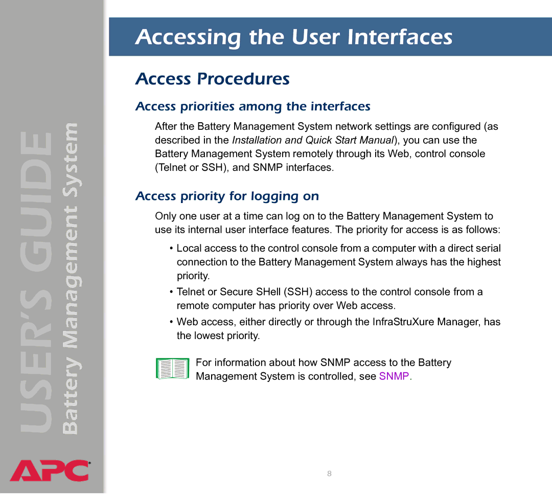 APC Battery Management System Accessing the User Interfaces, Access Procedures, Access priorities among the interfaces 