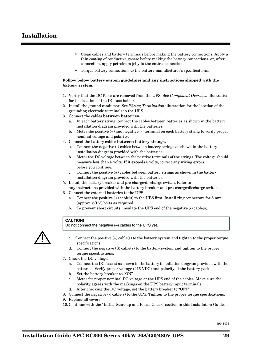 APC BC300 Series manual Do not connect the negative cables to the UPS yet 