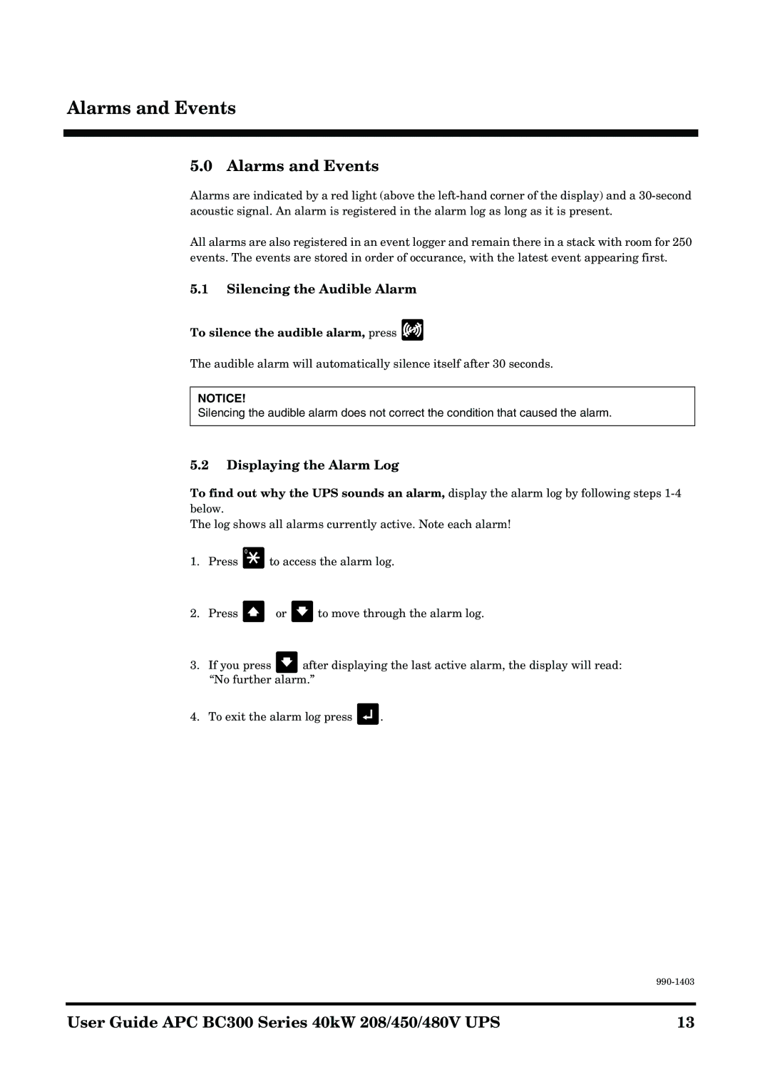 APC BC300 Alarms and Events, Silencing the Audible Alarm, Displaying the Alarm Log, To silence the audible alarm, press 