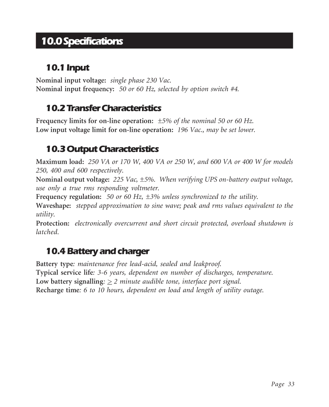 APC BK250EI, BK400EI Specifications, Input, 10.2TransferCharacteristics, 10.3OutputCharacteristics, 10.4Batteryandcharger 