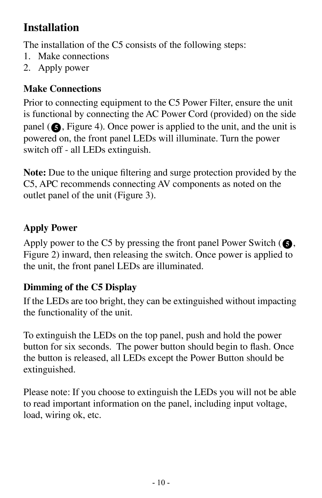 APC C5BLK owner manual Installation, Make Connections, Apply Power, Dimming of the C5 Display 