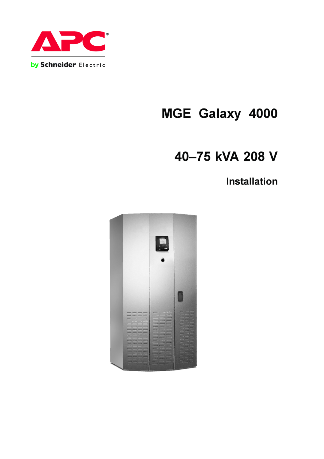 APC GLF50KF, 40004075KVA208Vi manual MGE Galaxy KVA 208, Installation 