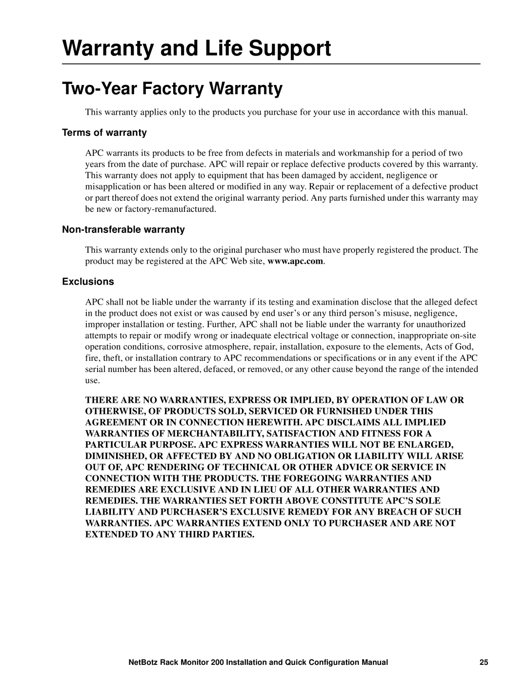 APC NBRK0200 Warranty and Life Support, Two-Year Factory Warranty, Terms of warranty, Non-transferable warranty Exclusions 