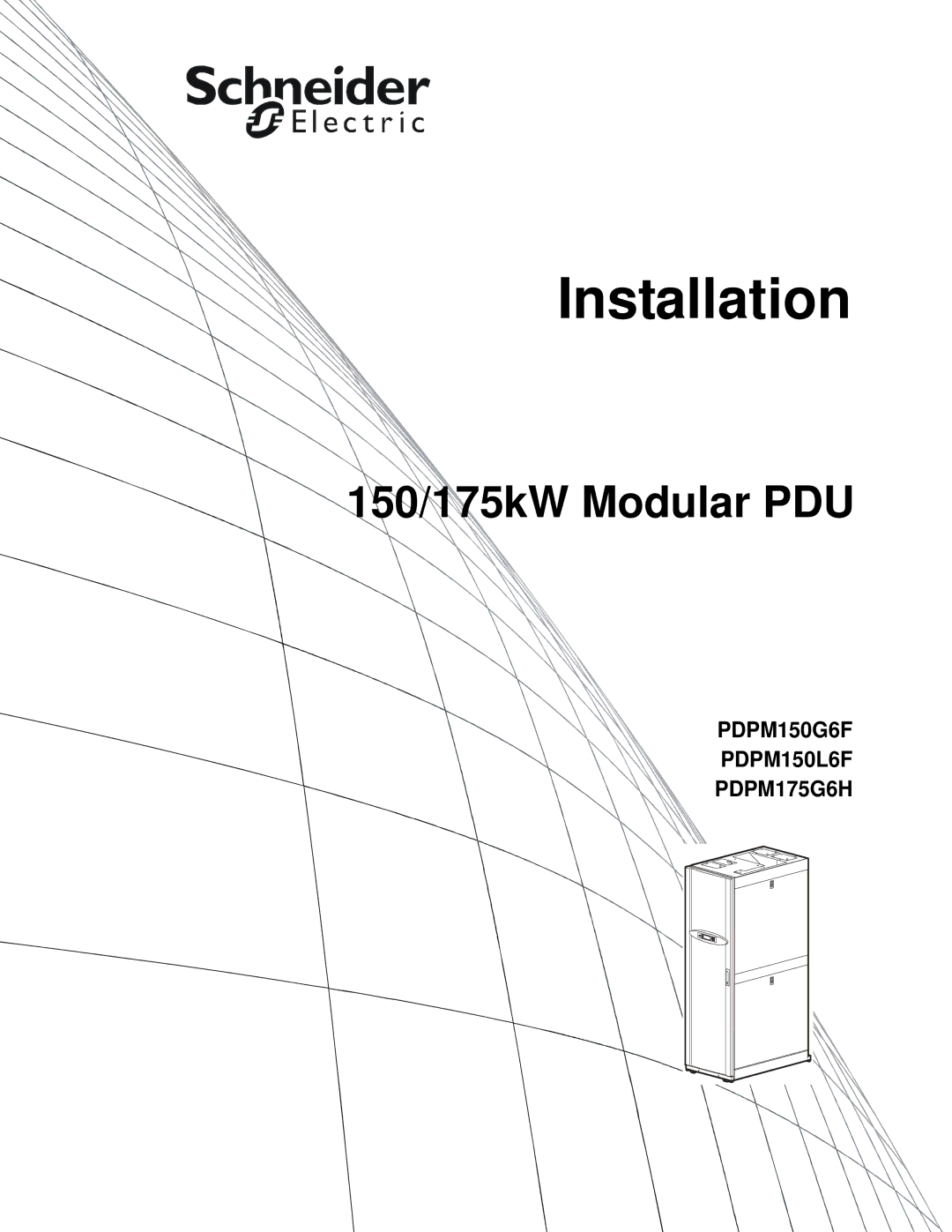 APC PDPM150L6F, PDPM150G6F, PDPM175G6H, 175kW manual Installation 