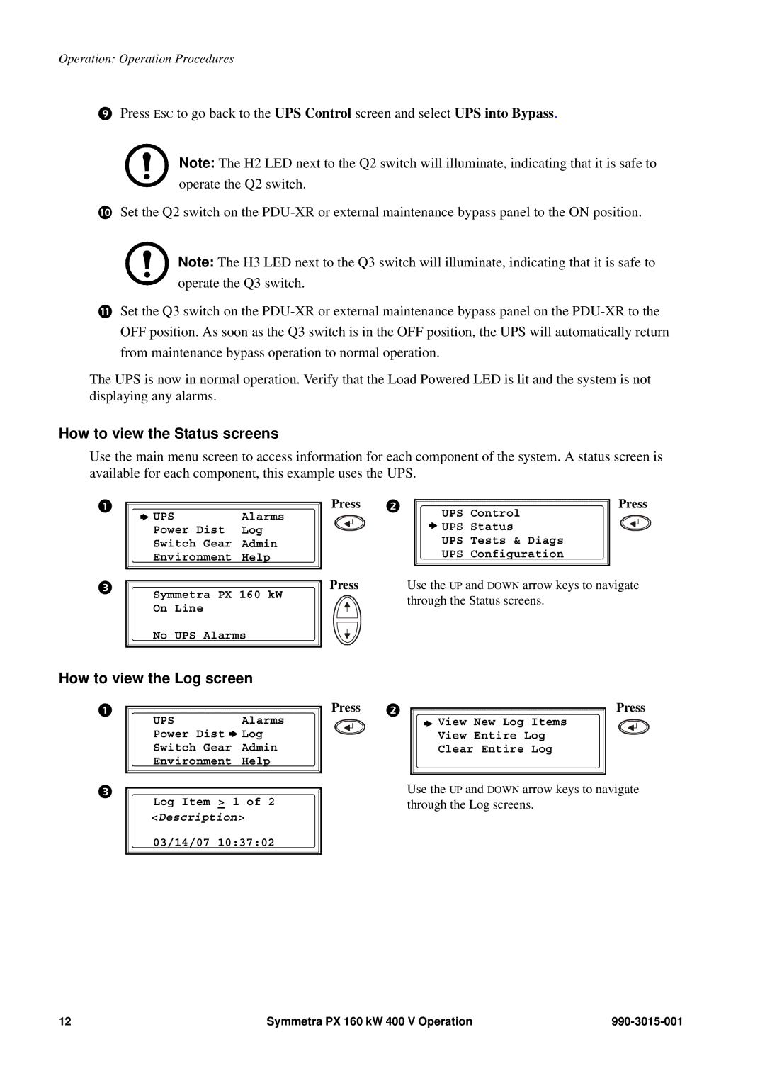 APC PDUM160H-B, SYCFXR9, SY160K160H manual How to view the Status screens, How to view the Log screen 