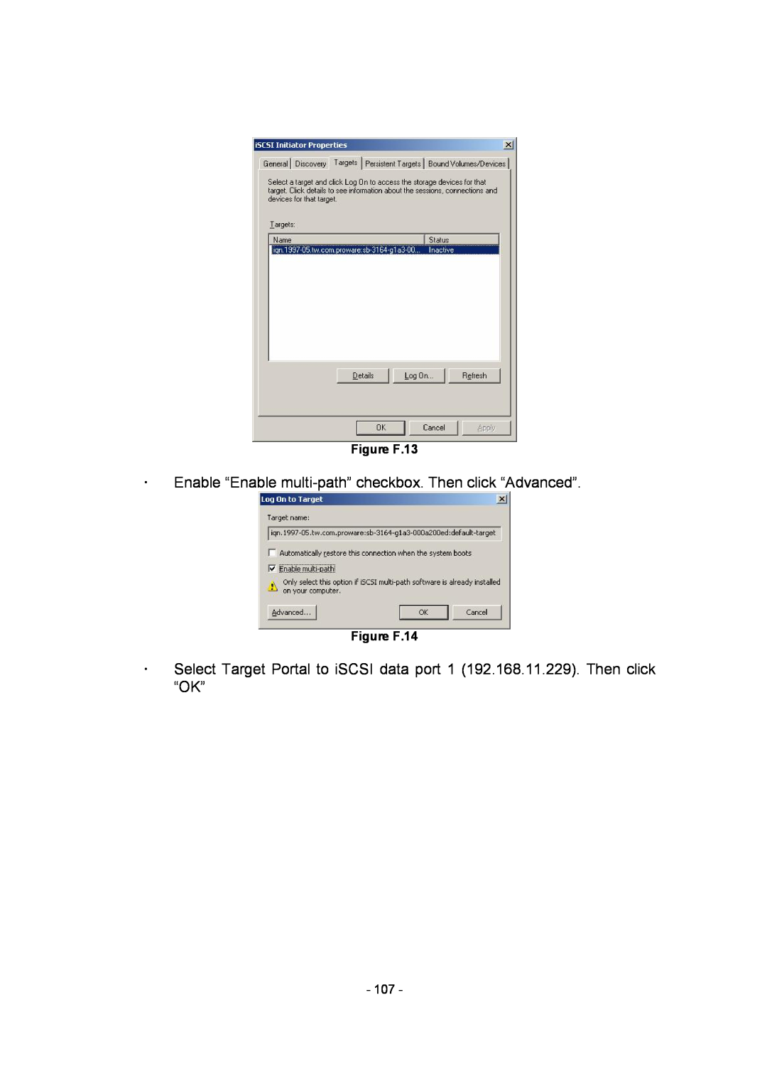 APC SCSI-SATA II manual ž Enable “Enable multi-path” checkbox. Then click “Advanced”, Figure F.13, Figure F.14 