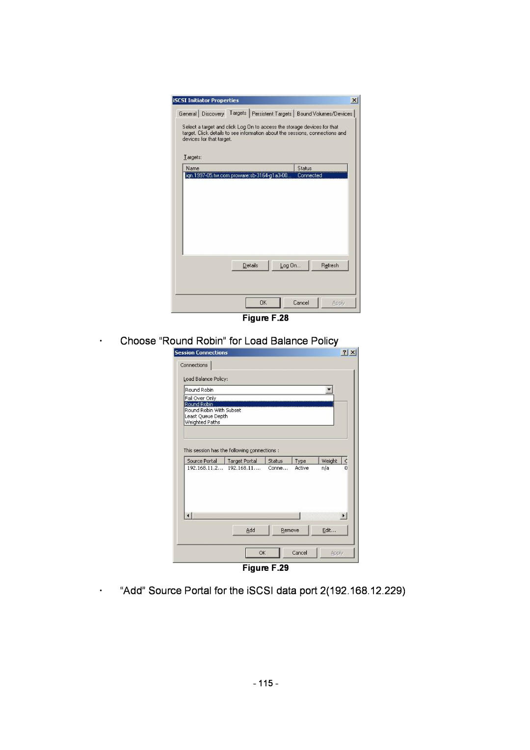 APC SCSI-SATA II manual ž Choose “Round Robin” for Load Balance Policy, ž “Add” Source Portal for the iSCSI data port 