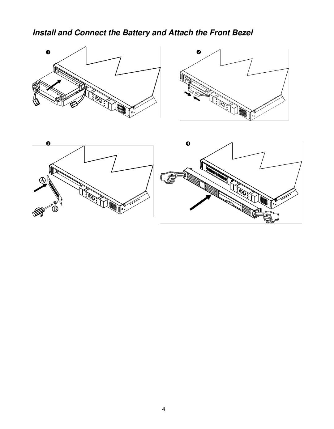 APC SUA1000RM1U, SUA1000RM2U, 208 V, 230 V, 120 V, 100 V manual Install and Connect the Battery and Attach the Front Bezel 