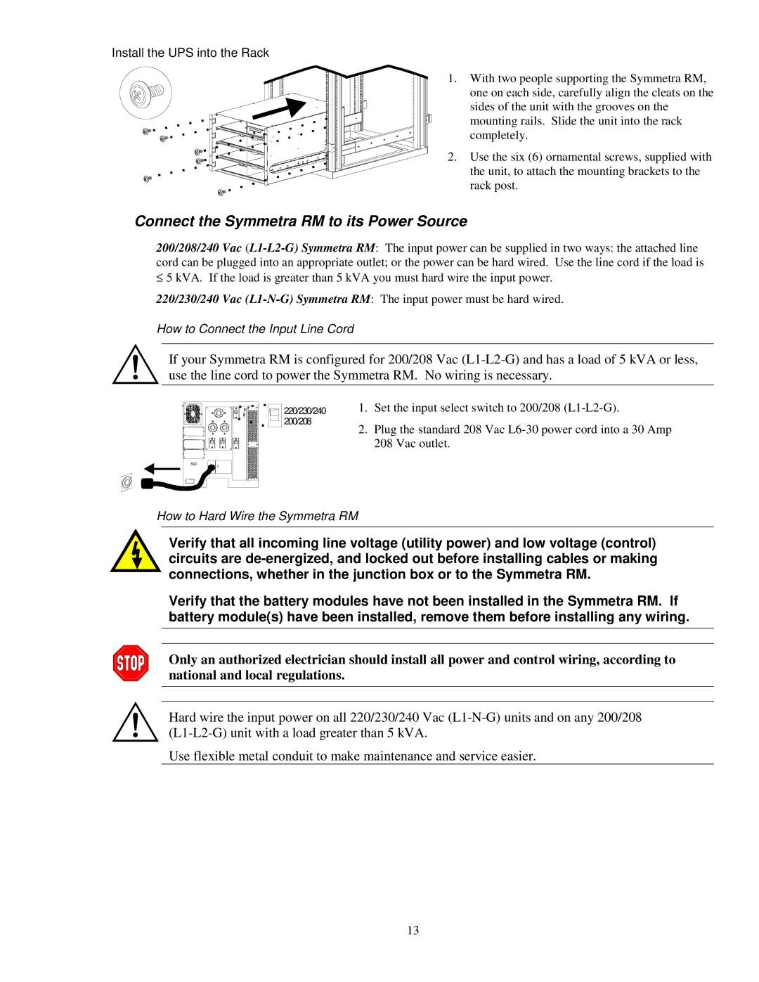 APC SYBT2, SYPM2KU, 990-1031 installation manual Connect the Symmetra RM to its Power Source, Install the UPS into the Rack 