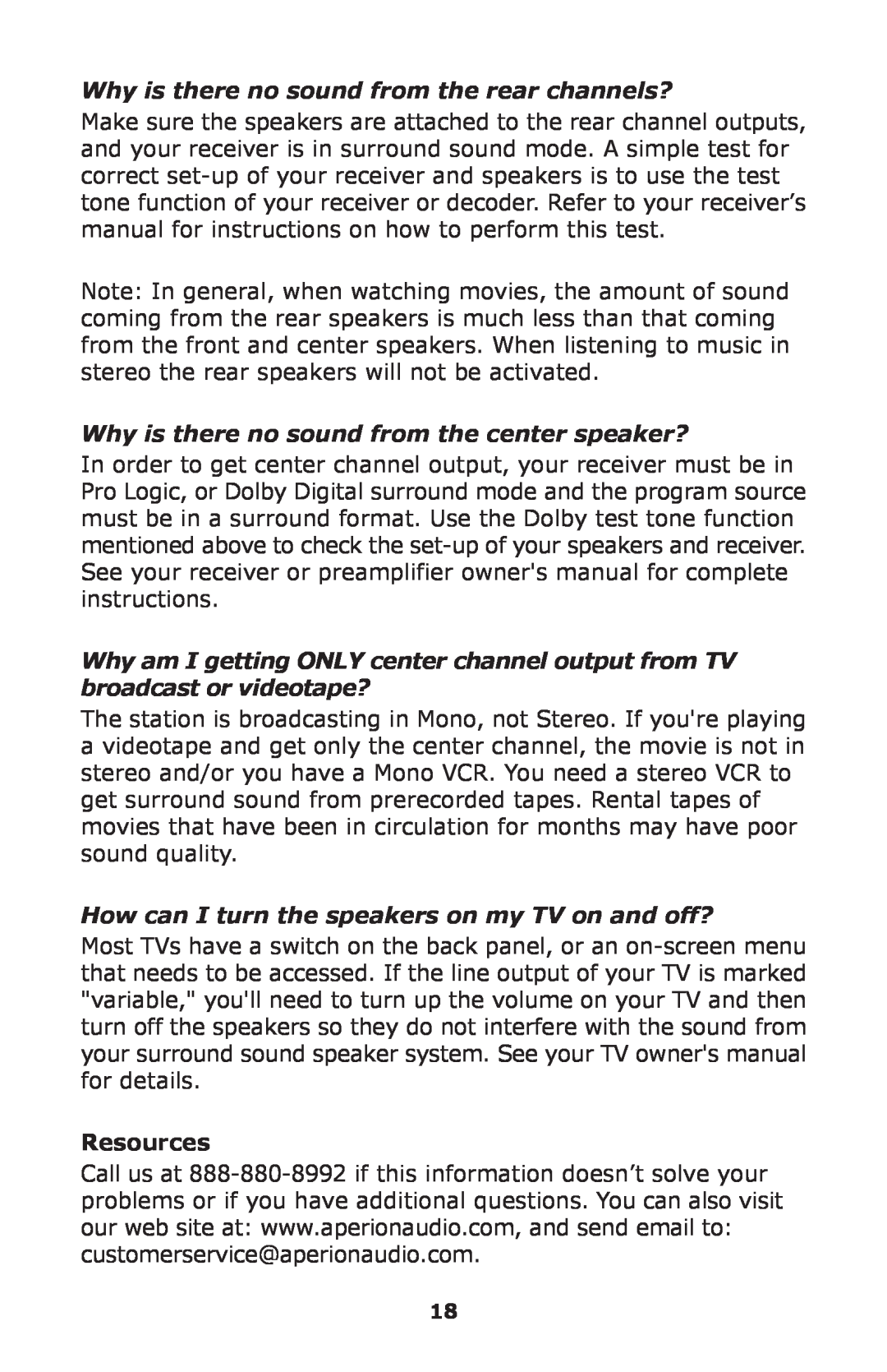 Aperion Audio SW-12, SW8-APR Why is there no sound from the rear channels?, Why is there no sound from the center speaker? 