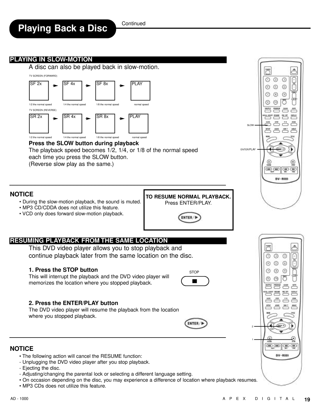 Apex Digital AD - 1000 user service Playing in SLOW-MOTION, Press the Slow button during playback 