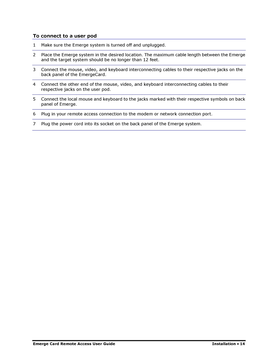 Apex Digital Apex EmergeCard Remote Access manual To connect to a user pod 